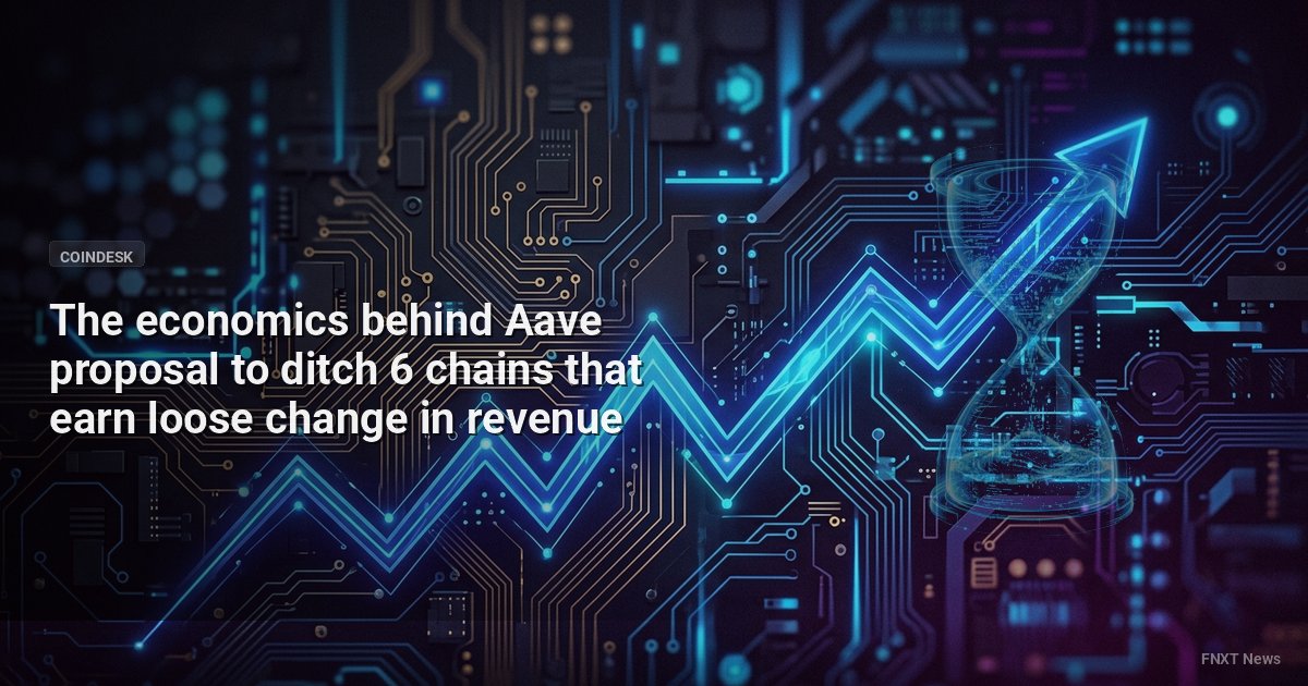 The economics behind Aave proposal to ditch 6 chains that earn loose change in revenue