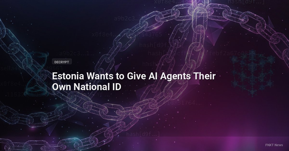 Estonia Wants to Give AI Agents Their Own National ID