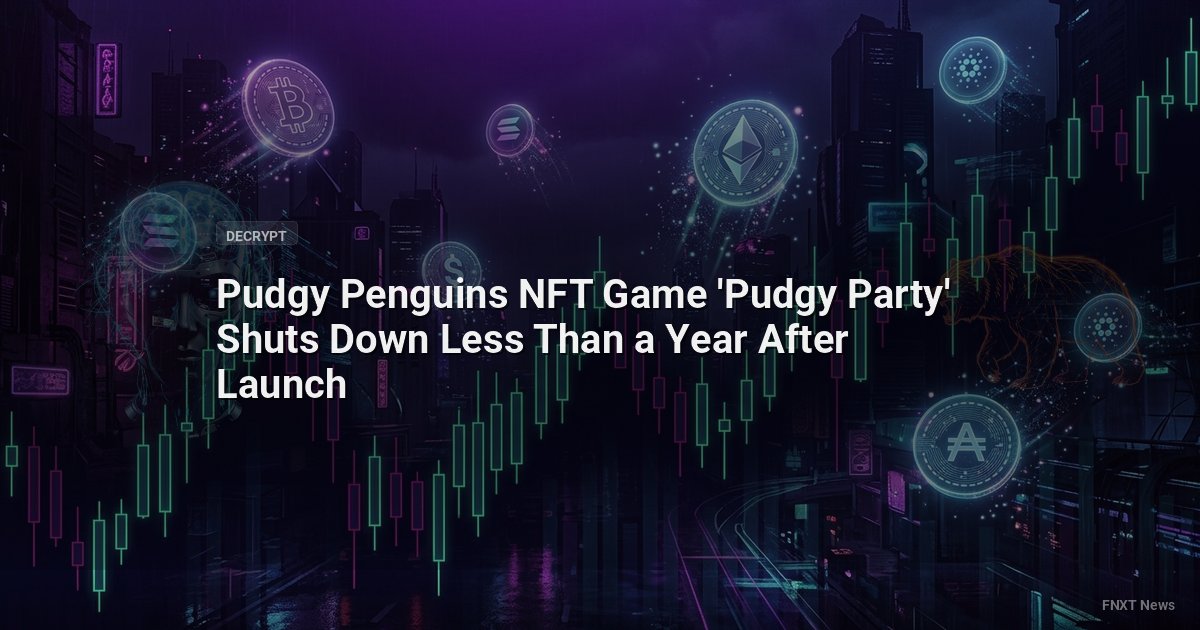 Pudgy Penguins NFT Game 'Pudgy Party' Shuts Down Less Than a Year After Launch