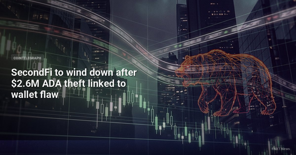 SecondFi to wind down after $2.6M ADA theft linked to wallet flaw