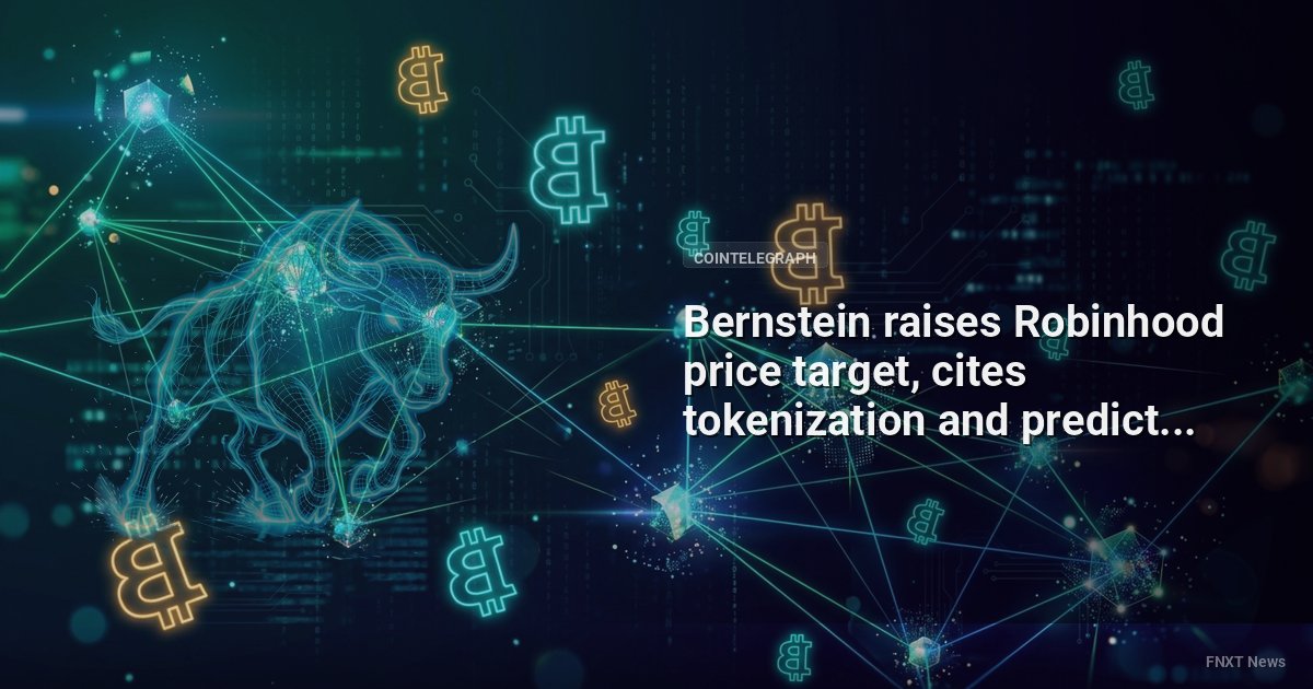Bernstein raises Robinhood price target, cites tokenization and prediction markets