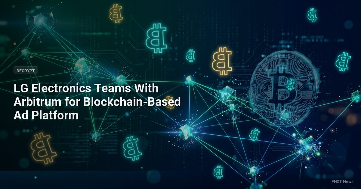 LG Electronics Teams With Arbitrum for Blockchain-Based Ad Platform