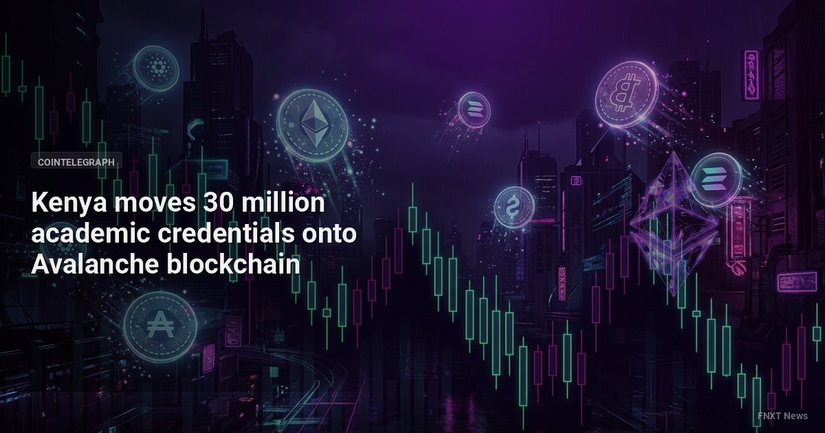 Kenya moves 30 million academic credentials onto Avalanche blockchain