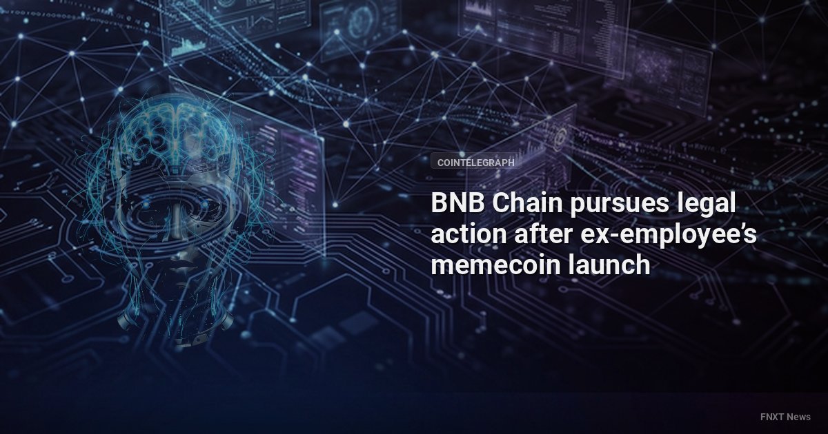 BNB Chain pursues legal action after ex-employee’s memecoin launch