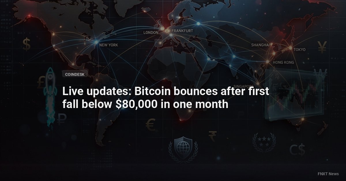 Live updates: Bitcoin bounces after first fall below $80,000 in one month