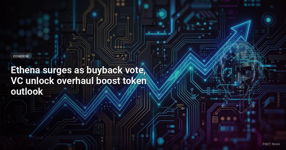 Ethena surges as buyback vote, VC unlock overhaul boost token outlook