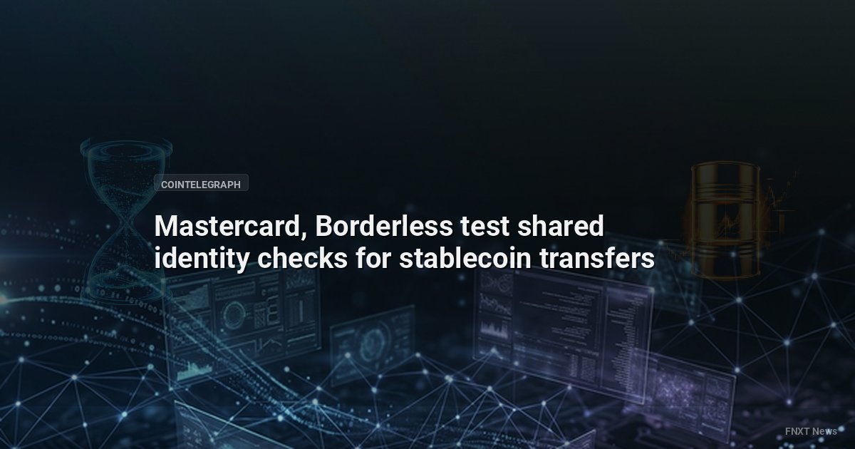 Mastercard, Borderless test shared identity checks for stablecoin transfers