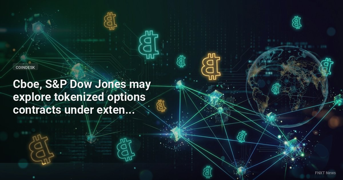 Cboe, S&P Dow Jones may explore tokenized options contracts under extended licensing deal