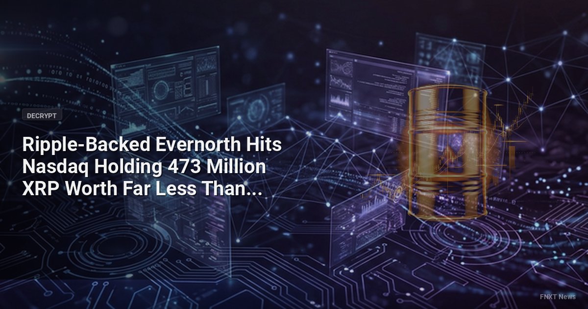 Ripple-Backed Evernorth Hits Nasdaq Holding 473 Million XRP Worth Far Less Than It Paid