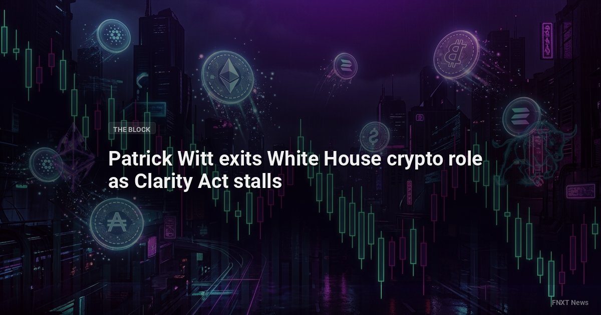 Patrick Witt exits White House crypto role as Clarity Act stalls