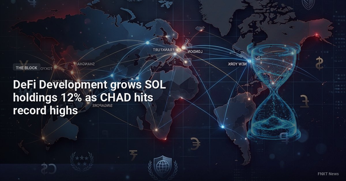 DeFi Development grows SOL holdings 12% as CHAD hits record highs