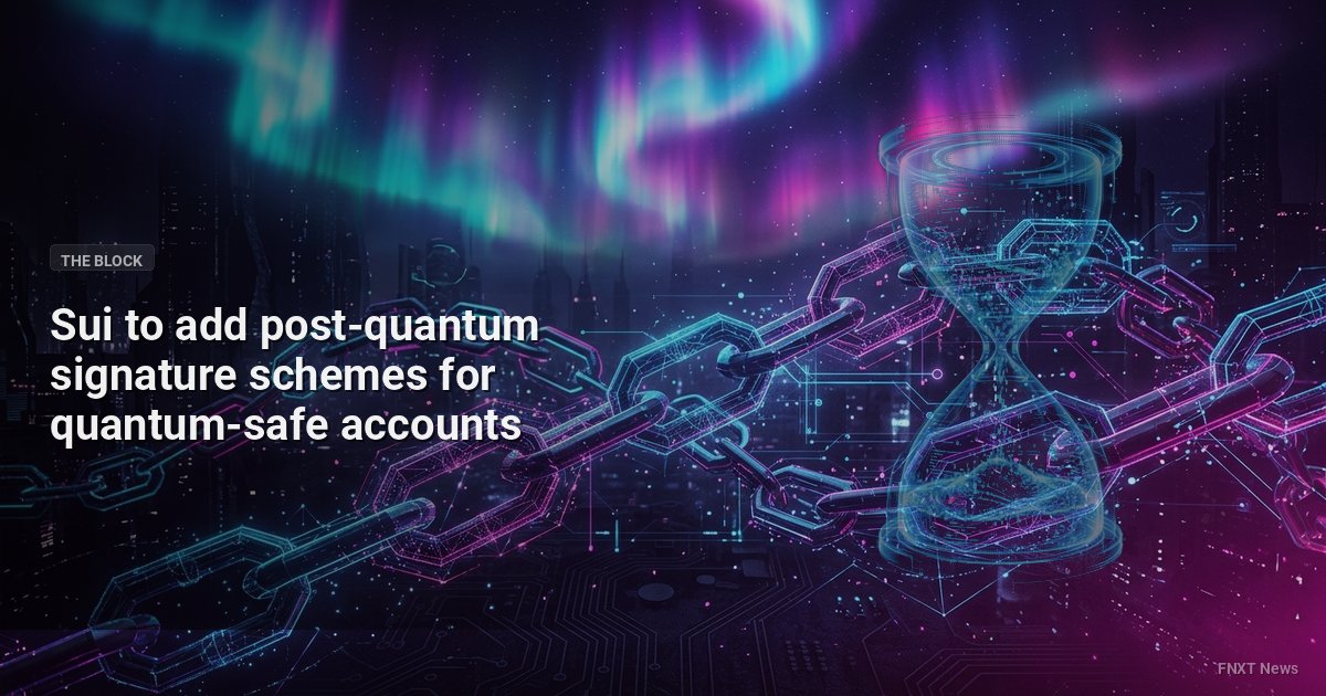 Sui to add post-quantum signature schemes for quantum-safe accounts