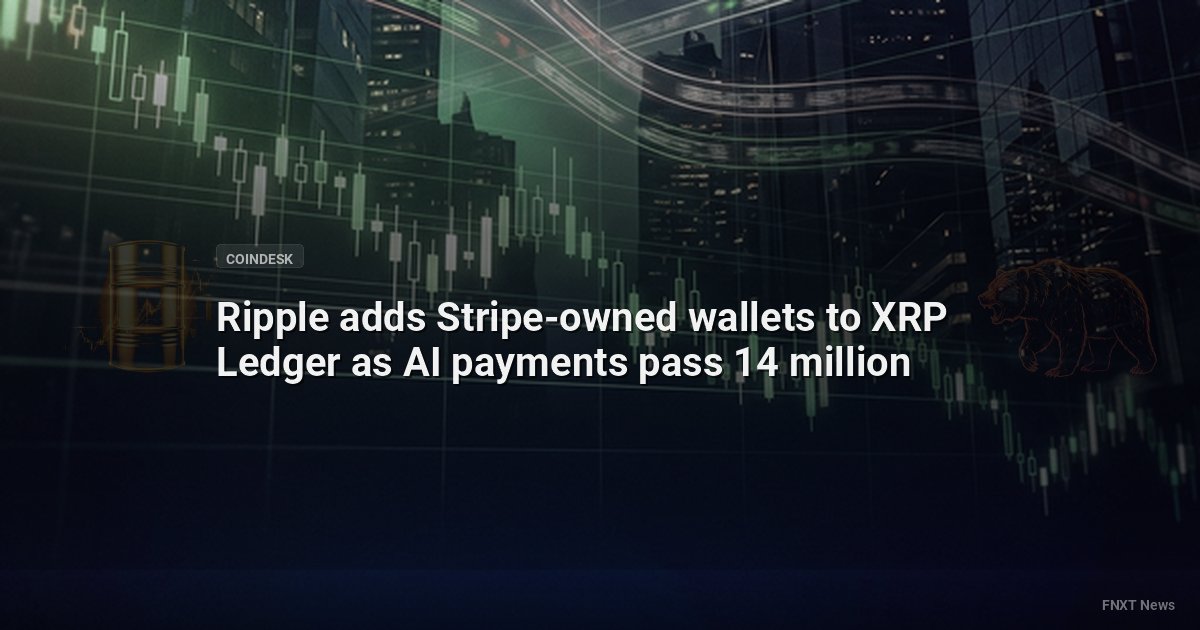 Ripple adds Stripe-owned wallets to XRP Ledger as AI payments pass 14 million