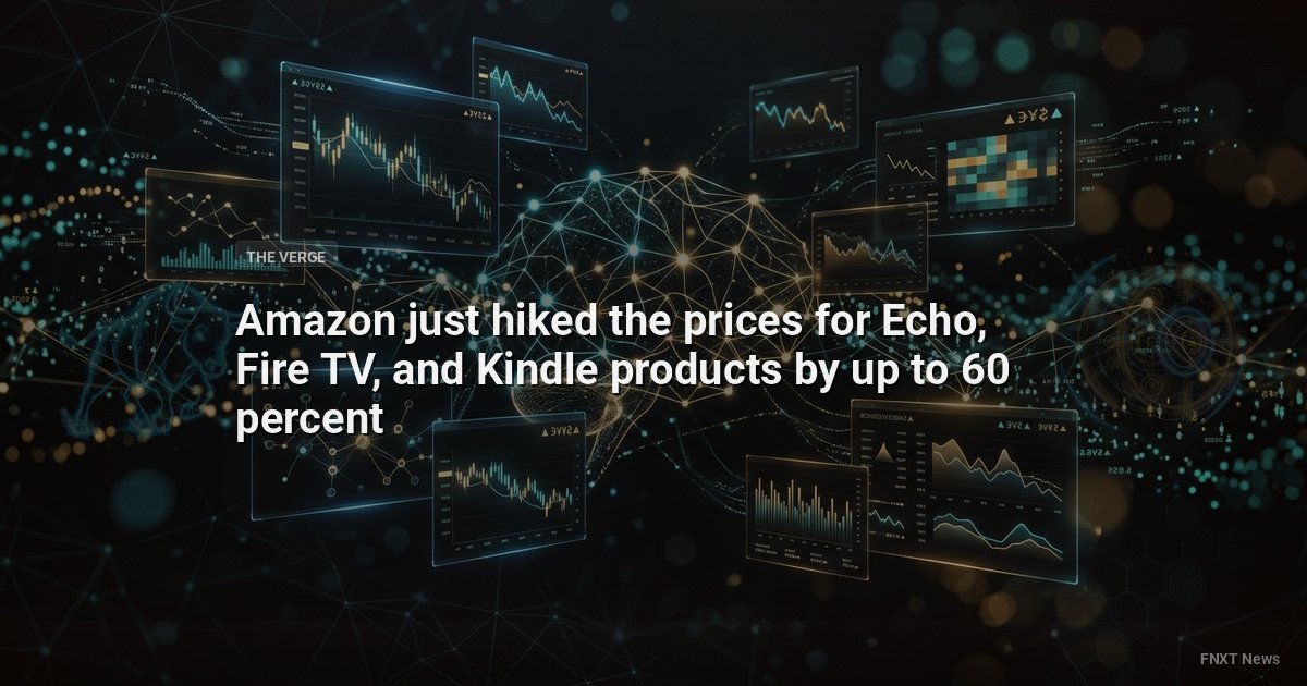 Amazon just hiked the prices for Echo, Fire TV, and Kindle products by up to 60 percent