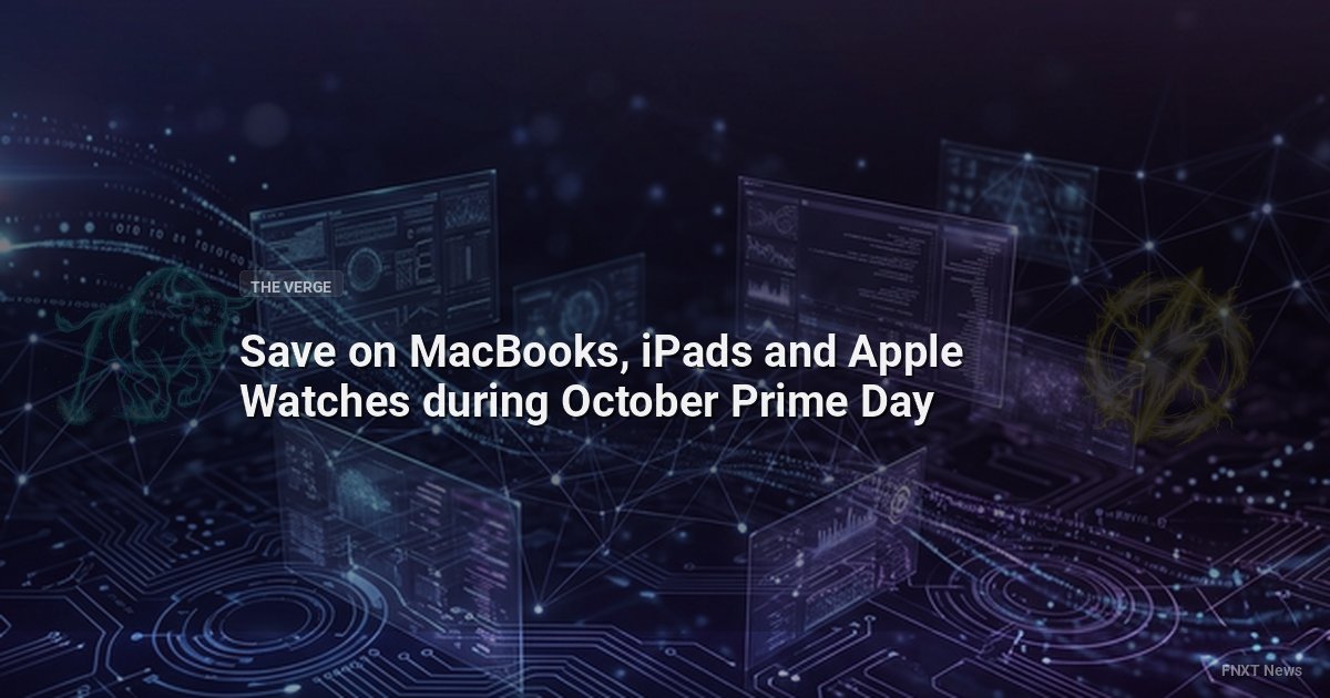 Save on MacBooks, iPads and Apple Watches during October Prime Day