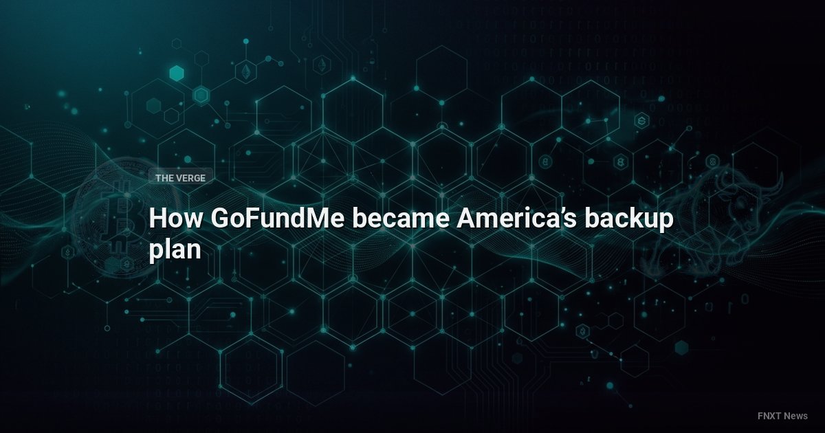 How GoFundMe became America’s backup plan