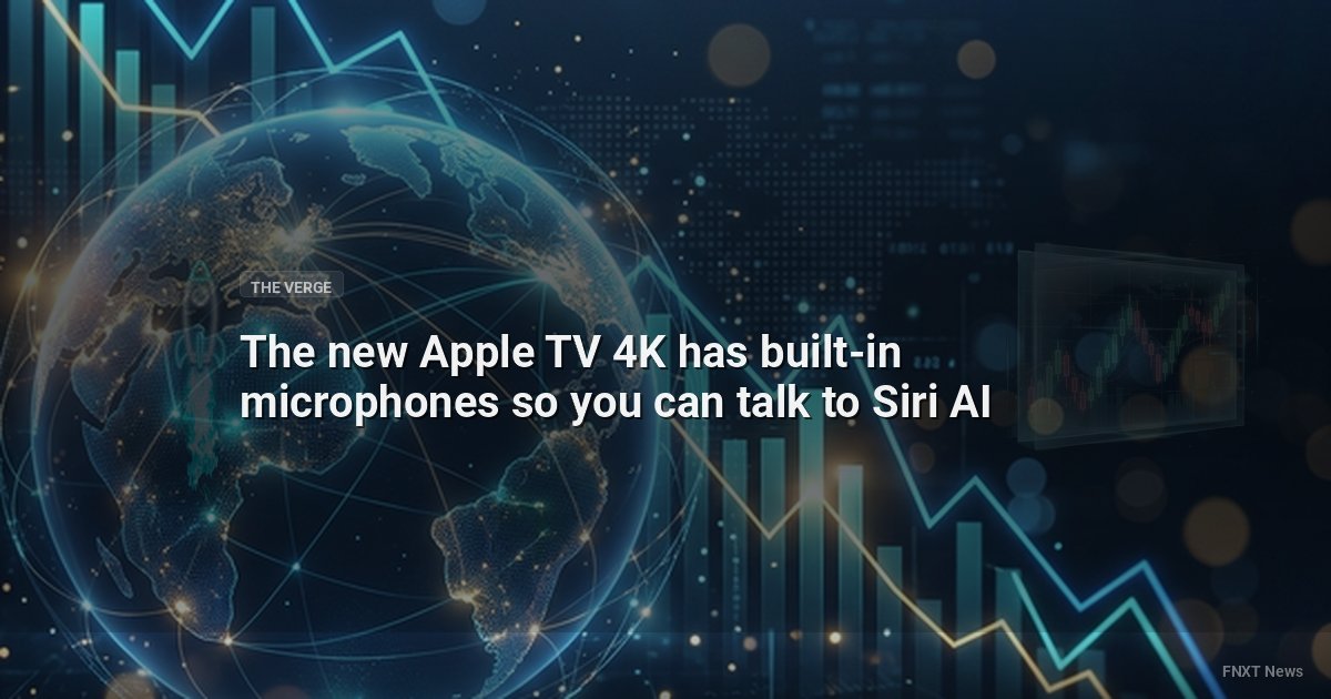 The new Apple TV 4K has built-in microphones so you can talk to Siri AI