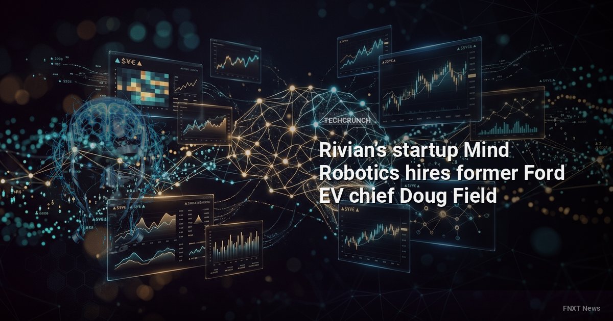 Rivian’s startup Mind Robotics hires former Ford EV chief Doug Field