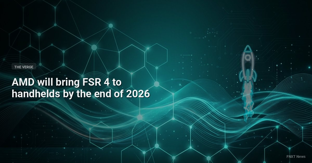 AMD will bring FSR 4 to handhelds by the end of 2026