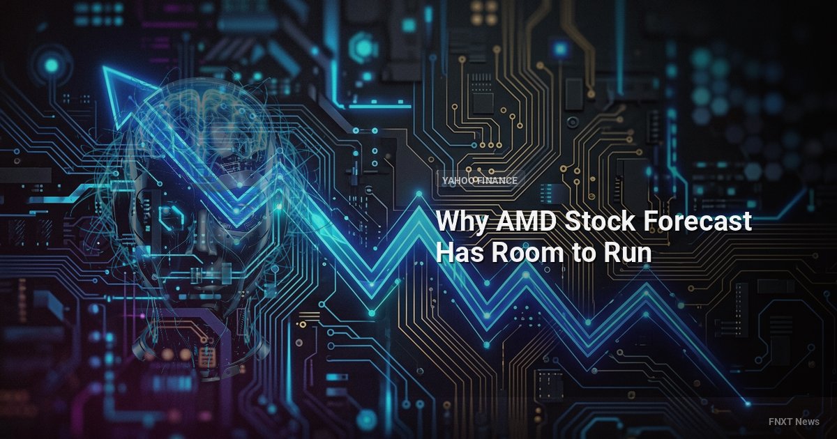 Why AMD Stock Forecast Has Room to Run