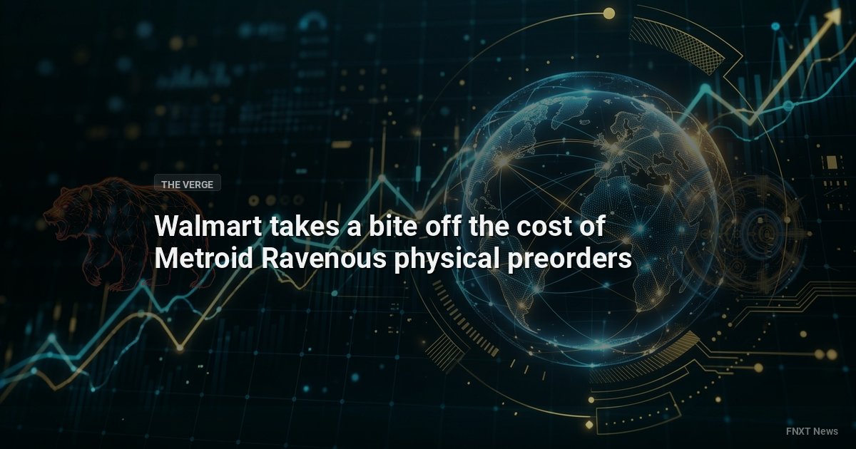 Walmart takes a bite off the cost of Metroid Ravenous physical preorders