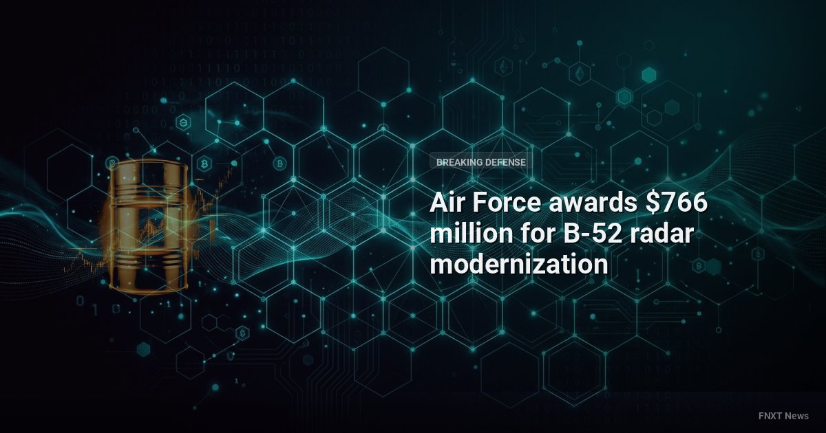 Air Force awards $766 million for B-52 radar modernization