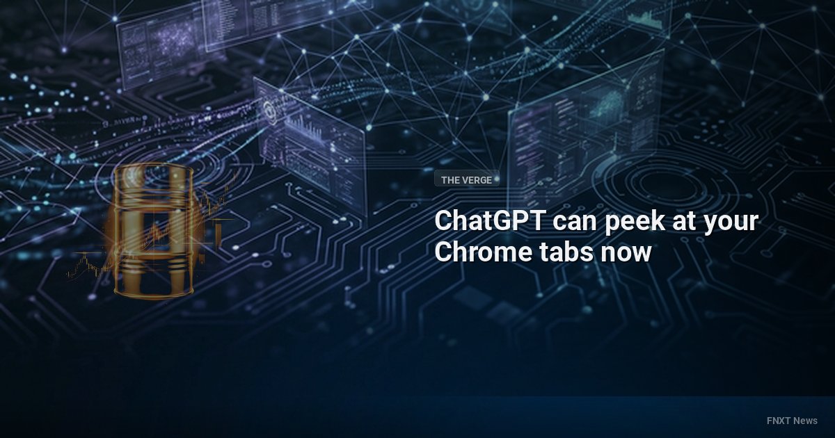 ChatGPT can peek at your Chrome tabs now