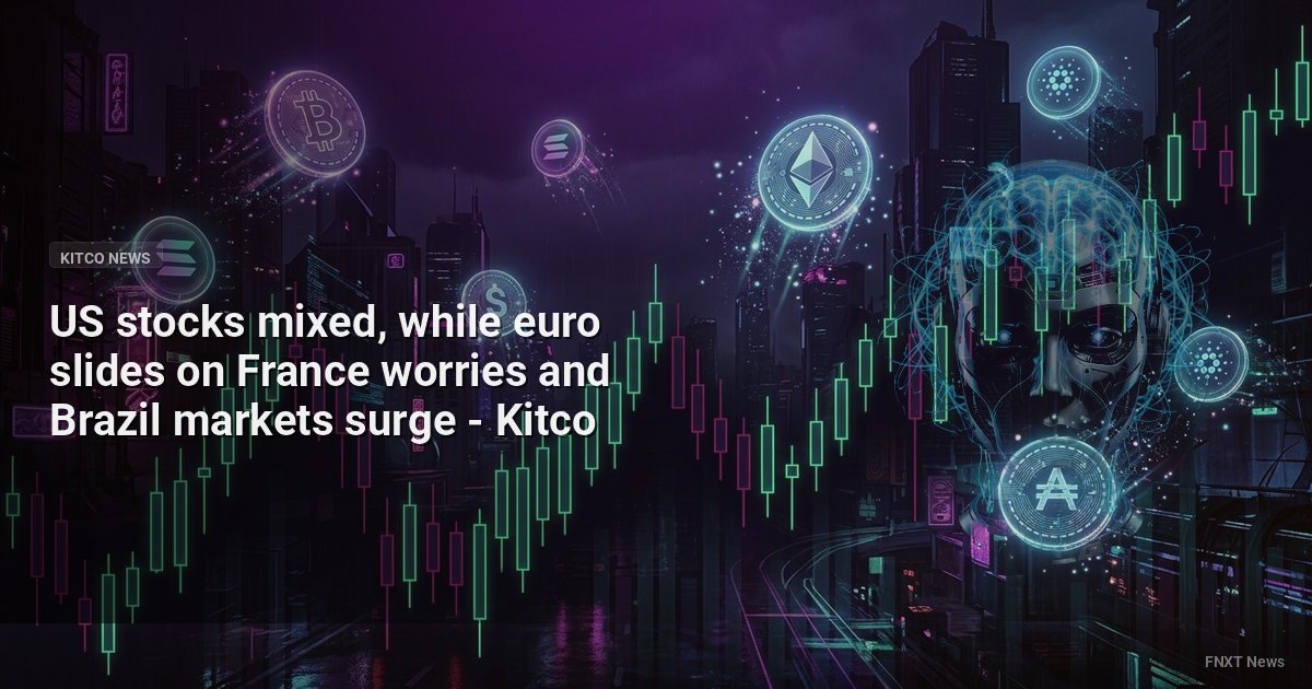 US stocks mixed, while euro slides on France worries and Brazil markets surge - Kitco