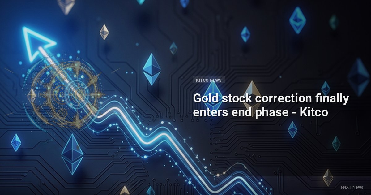 Gold stock correction finally enters end phase - Kitco