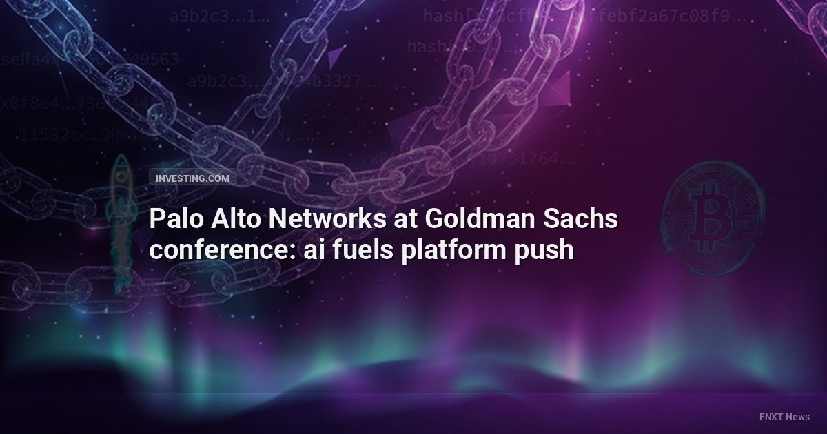 Palo Alto Networks at Goldman Sachs conference: ai fuels platform push