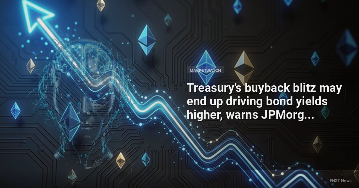 Treasury’s buyback blitz may end up driving bond yields higher, warns JPMorgan. Here’s its advice for investors.