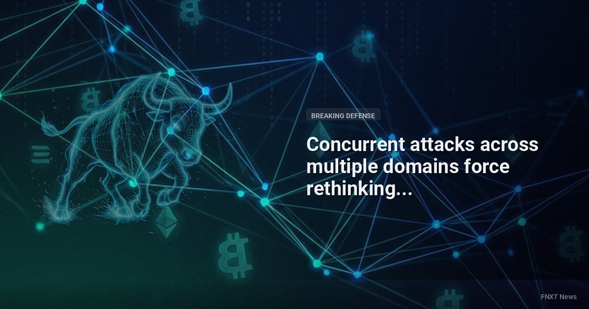 Concurrent attacks across multiple domains force rethinking of air-and-missile-defense