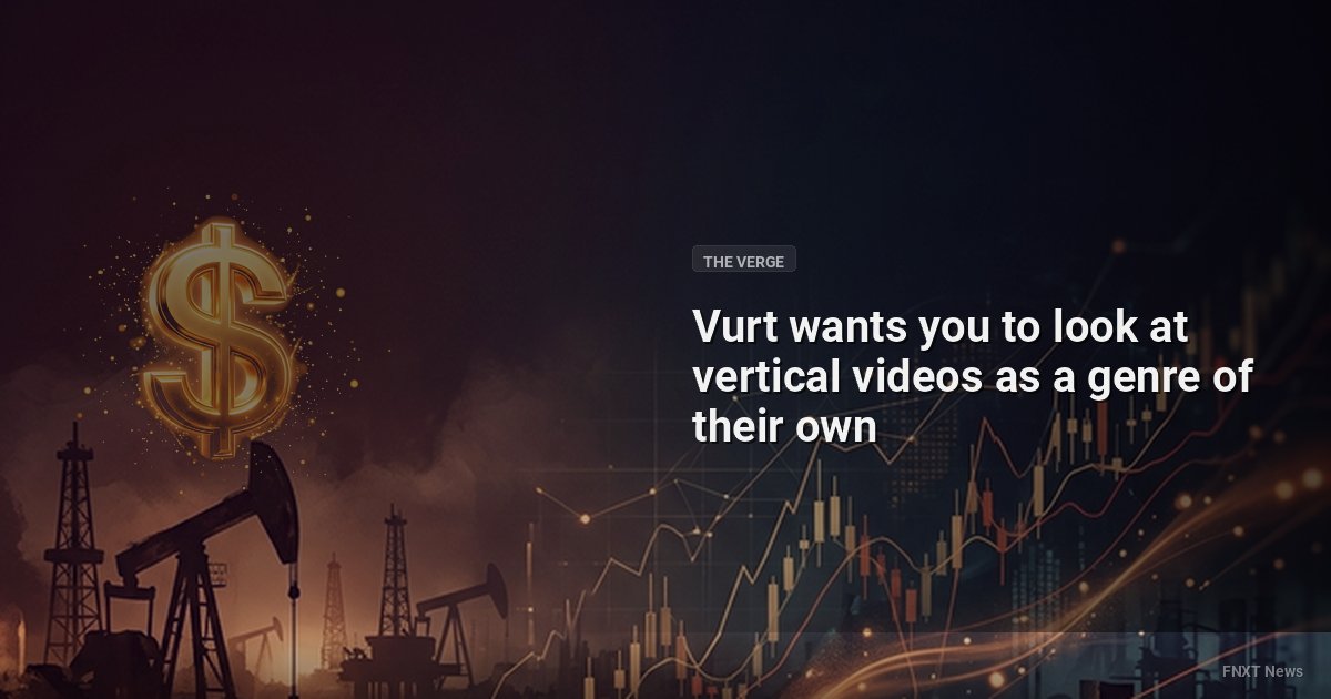 Vurt wants you to look at vertical videos as a genre of their own