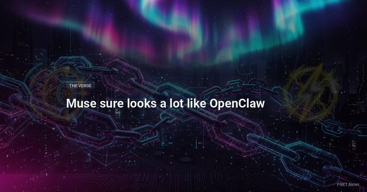Muse sure looks a lot like OpenClaw