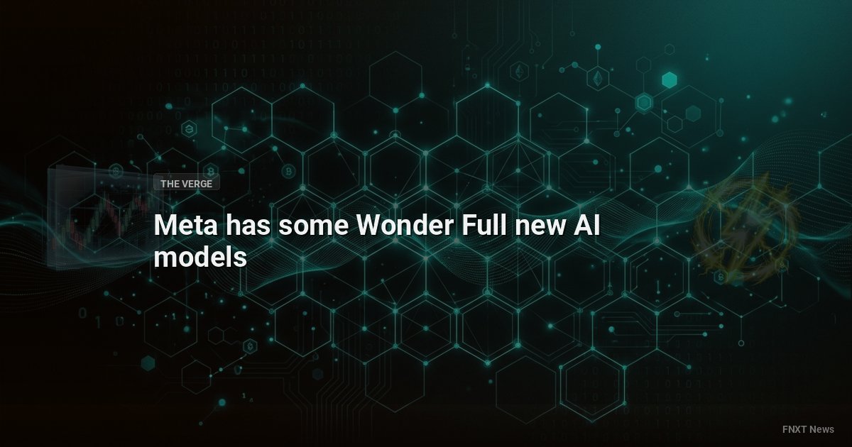 Meta has some Wonder Full new AI models