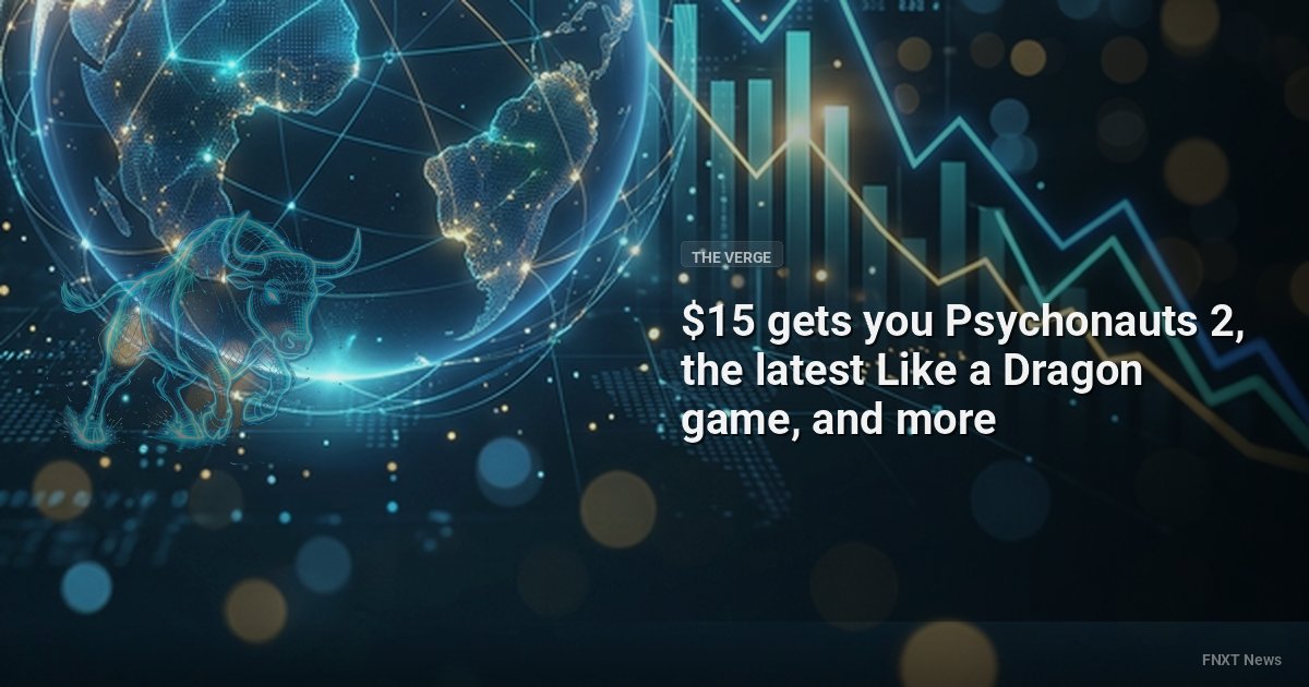 $15 gets you Psychonauts 2, the latest Like a Dragon game, and more