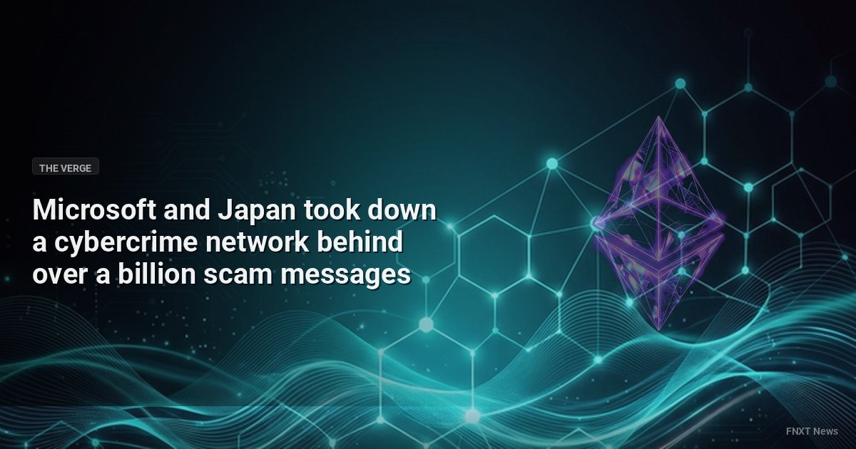 Microsoft and Japan took down a cybercrime network behind over a billion scam messages