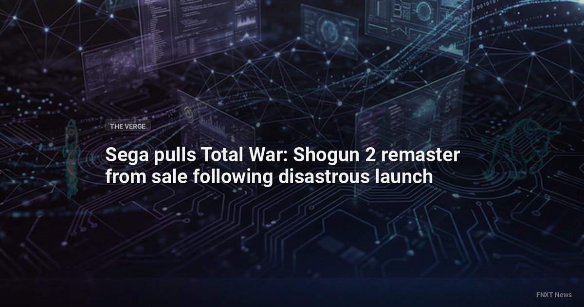 Sega pulls Total War: Shogun 2 remaster from sale following disastrous launch