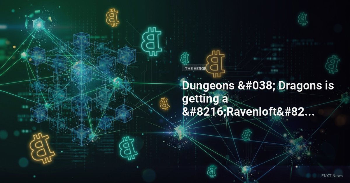 Dungeons & Dragons is getting a ‘Ravenloft’ live-action Netflix series