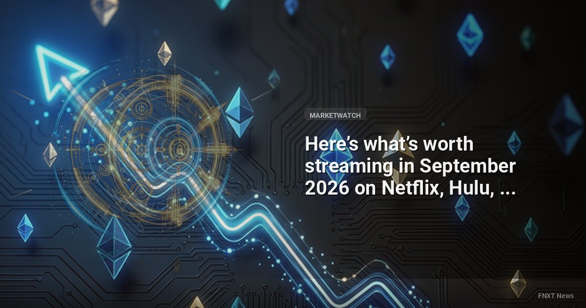 Here’s what’s worth streaming in September 2026 on Netflix, Hulu, HBO Max and more