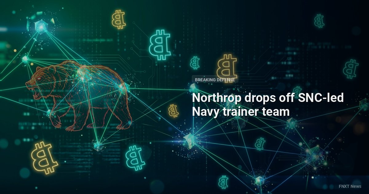 Northrop drops off SNC-led Navy trainer team