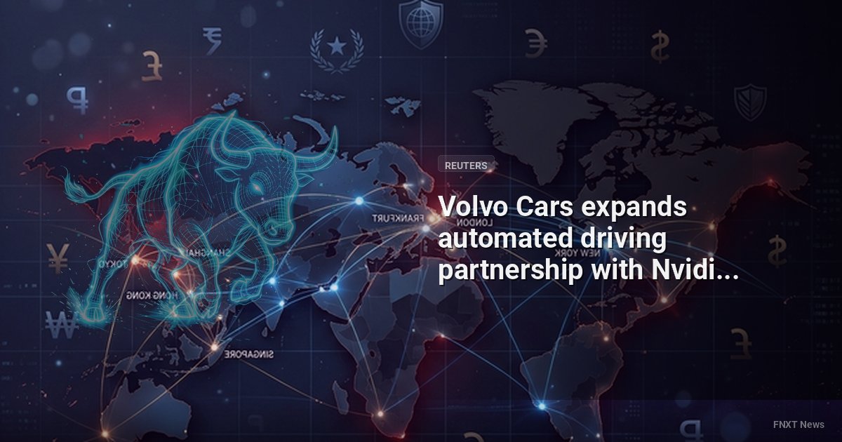 Volvo Cars expands automated driving partnership with Nvidia - Reuters