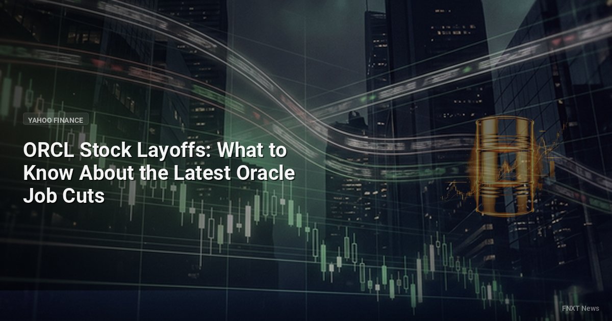 ORCL Stock Layoffs: What to Know About the Latest Oracle Job Cuts