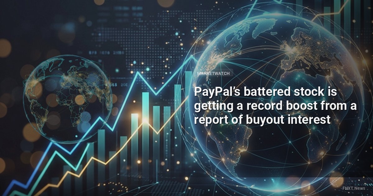 PayPal’s battered stock is getting a record boost from a report of buyout interest