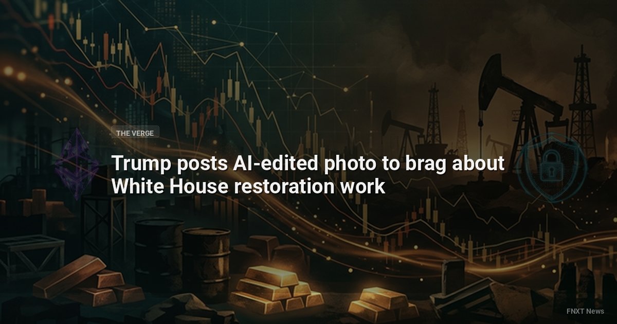 Trump posts AI-edited photo to brag about White House restoration work