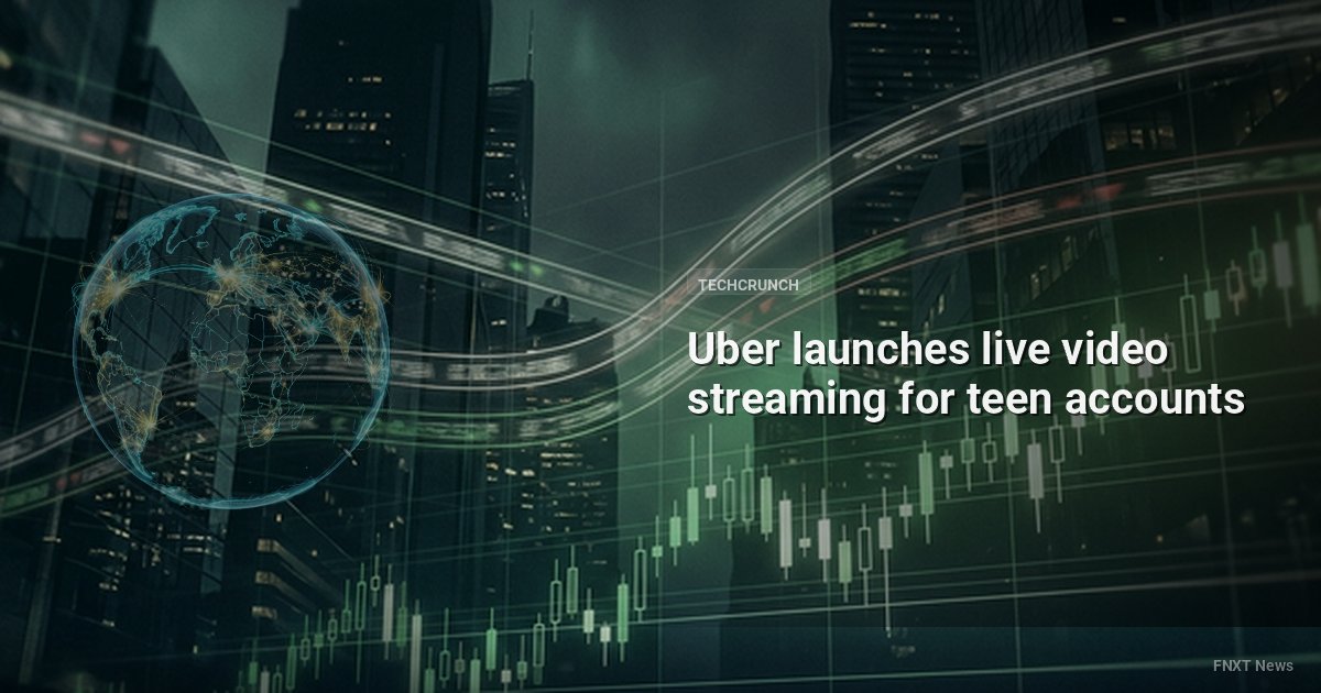 Uber launches live video streaming for teen accounts