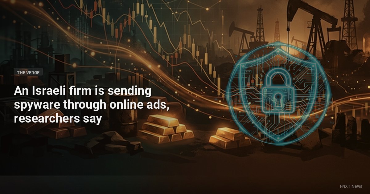 An Israeli firm is sending spyware through online ads, researchers say