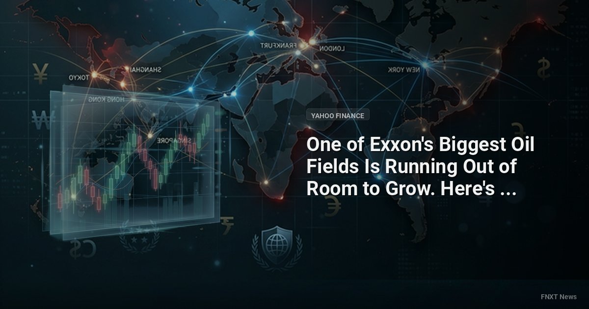 One of Exxon's Biggest Oil Fields Is Running Out of Room to Grow. Here's Why That's Not a Crisis.